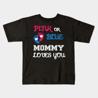 Pink or Blue Mommy Loves You Kids T-Shirt